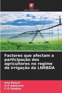 bokomslag Factores que afectam a participação dos agricultores no regime de irrigação da LNRBDA