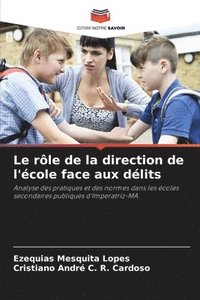 bokomslag Le rôle de la direction de l'école face aux délits