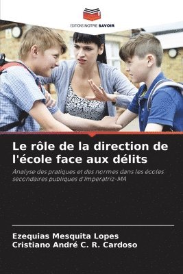 bokomslag Le rôle de la direction de l'école face aux délits