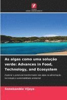 bokomslag As algas como uma solução verde: Advances in Food, Technology, and Ecosystem