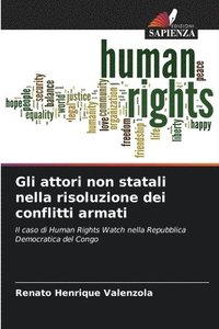 bokomslag Gli attori non statali nella risoluzione dei conflitti armati