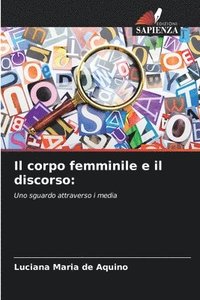 bokomslag Il corpo femminile e il discorso