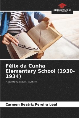 bokomslag Félix da Cunha Elementary School (1930-1934)