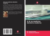 bokomslag A IA na medicina dentária moderna