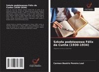 bokomslag Szko¿a podstawowa Félix da Cunha (1930-1934)