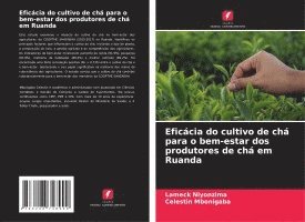 bokomslag Eficácia do cultivo de chá para o bem-estar dos produtores de chá em Ruanda