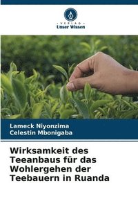 bokomslag Wirksamkeit des Teeanbaus für das Wohlergehen der Teebauern in Ruanda