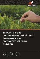 bokomslag Efficacia della coltivazione del tè per il benessere dei coltivatori di tè in Ruanda