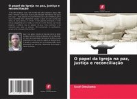 bokomslag O papel da Igreja na paz, justiça e reconciliação