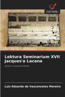 bokomslag Lektura Seminarium XVII Jacques'a Lacana