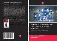 bokomslag Sistema de controlo interno de uma empresa de moeda eletrónica