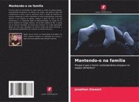 bokomslag Mantendo-o na família