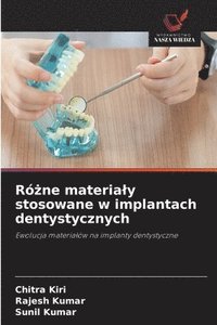 bokomslag Ró?ne materialy stosowane w implantach dentystycznych