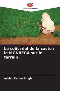 bokomslag Le coût réel de la caste: le MGNREGA sur le terrain