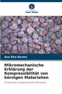 bokomslag Mikromechanische Erklärung der Kompressibilität von körnigen Materialien