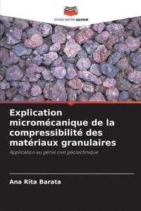 bokomslag Explication micromécanique de la compressibilité des matériaux granulaires