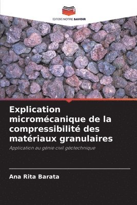 bokomslag Explication micromécanique de la compressibilité des matériaux granulaires