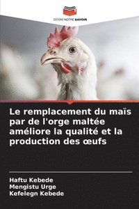 bokomslag remplacement du maïs par de l'orge maltée améliore la qualité et la production des oeufs