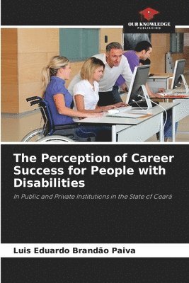 bokomslag The Perception of Career Success for People with Disabilities