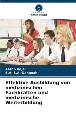 Effektive Ausbildung von medizinischen Fachkräften und medizinische Weiterbildung