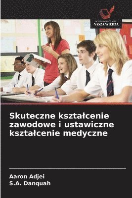 Skuteczne ksztalcenie zawodowe i ustawiczne ksztalcenie medyczne