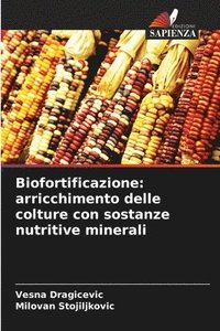 bokomslag Biofortificazione: arricchimento delle colture con sostanze nutritive minerali