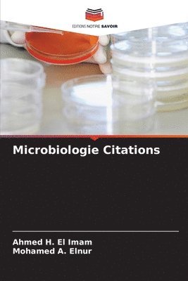 Ahmed H El Imam, Mohamed A, Ahmed H. El Imam, Mohamed A.  Elnur, Mohamed A. Elnur - Microbiologie Citations, Häftad