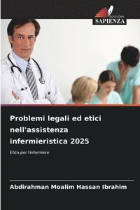 bokomslag Problemi legali ed etici nell'assistenza infermieristica 2025