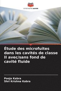 bokomslag Étude des microfuites dans les cavités de classe II avec/sans fond de cavité fluide