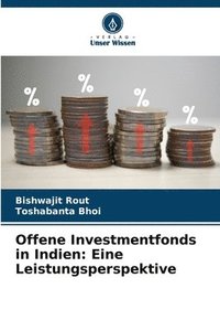 bokomslag Offene Investmentfonds in Indien: Eine Leistungsperspektive
