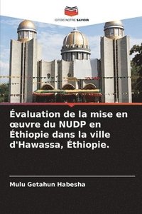 bokomslag Évaluation de la mise en oeuvre du NUDP en Éthiopie dans la ville d'Hawassa, Éthiopie.