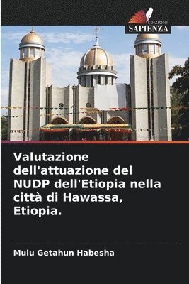 Valutazione dell'attuazione del NUDP dell'Etiopia nella città di Hawassa, Etiopia.