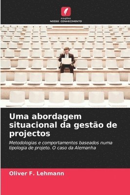 Oliver F Lehmann - Uma abordagem situacional da gestão de projectos, Häftad