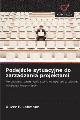 Oliver F Lehmann - Podejście sytuacyjne do zarządzania projektami, Häftad