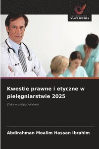bokomslag Kwestie prawne i etyczne w piel¿gniarstwie 2025