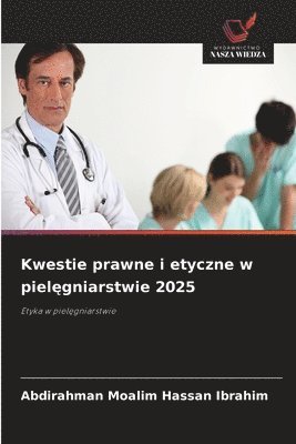 bokomslag Kwestie prawne i etyczne w piel¿gniarstwie 2025