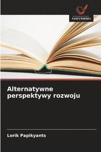 bokomslag Alternatywne perspektywy rozwoju