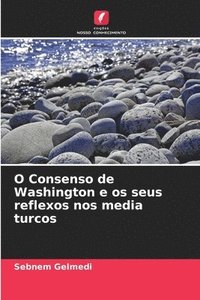 bokomslag O Consenso de Washington e os seus reflexos nos media turcos