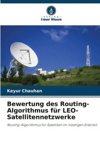bokomslag Bewertung des Routing-Algorithmus für LEO-Satellitennetzwerke