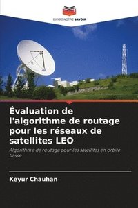 bokomslag Évaluation de l'algorithme de routage pour les réseaux de satellites LEO