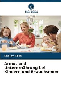 bokomslag Armut und Unterernährung bei Kindern und Erwachsenen