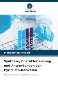 bokomslag Synthese, Charakterisierung und Anwendungen von Pyrimidin-Derivaten