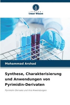 bokomslag Synthese, Charakterisierung und Anwendungen von Pyrimidin-Derivaten