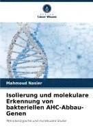 bokomslag Isolierung und molekulare Erkennung von bakteriellen AHC-Abbau-Genen