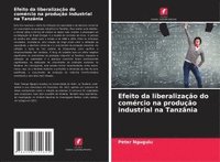 bokomslag Efeito da liberalização do comércio na produção industrial na Tanzânia