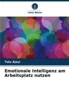 bokomslag Emotionale Intelligenz am Arbeitsplatz nutzen