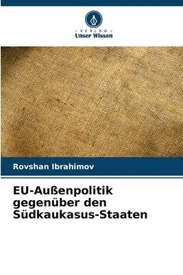 bokomslag EU-Außenpolitik gegenüber den Südkaukasus-Staaten