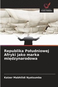 bokomslag Republika Poludniowej Afryki jako marka mi?dzynarodowa
