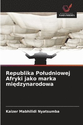 bokomslag Republika Poludniowej Afryki jako marka mi?dzynarodowa