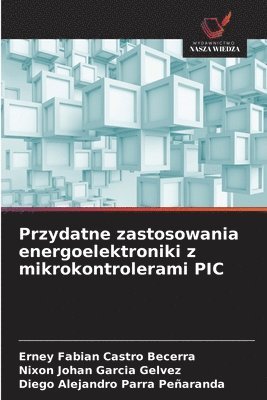 bokomslag Przydatne zastosowania energoelektroniki z mikrokontrolerami PIC